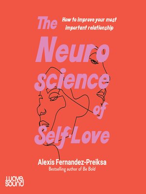 The Neuroscience of Self-Love - Audiobook
